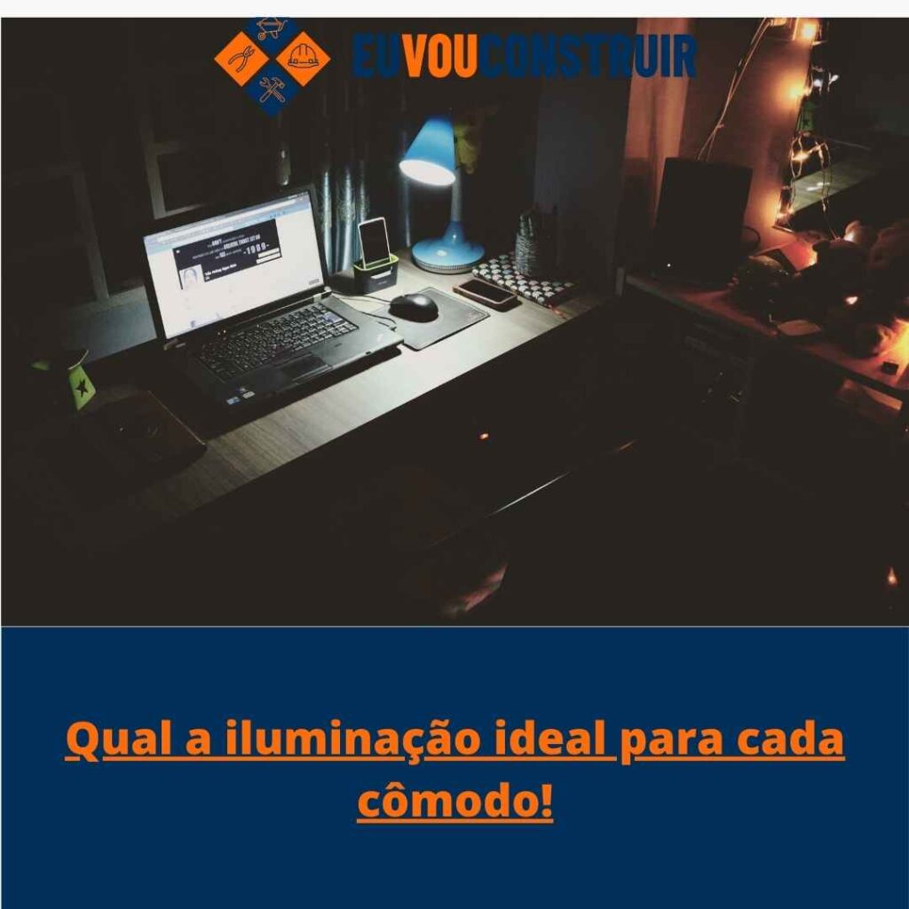 Qual a iluminação ideal para cada cômodo!