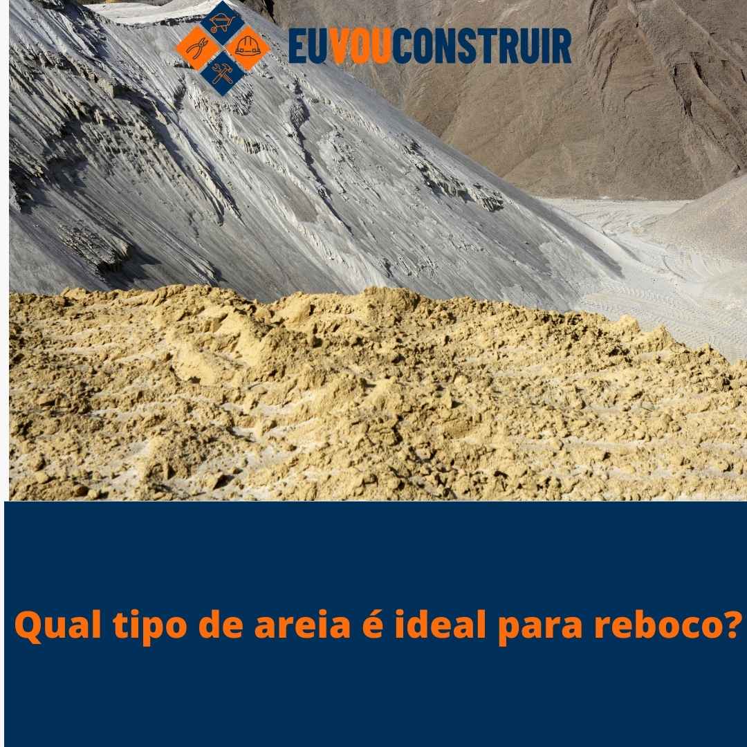 Qual tipo de areia é ideal para reboco?