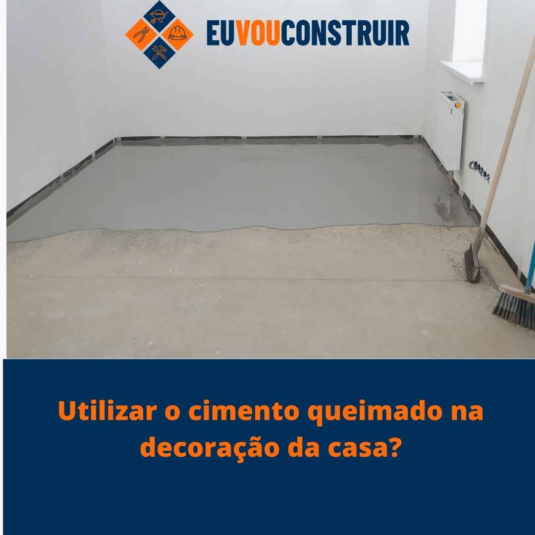 Utilizar o cimento queimado na decoração da casa?