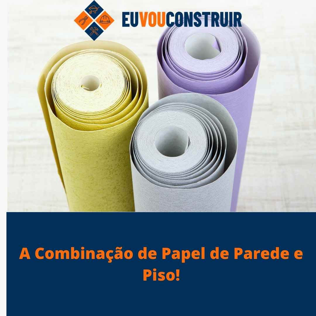 A Combinação de Papel de Parede e Piso!