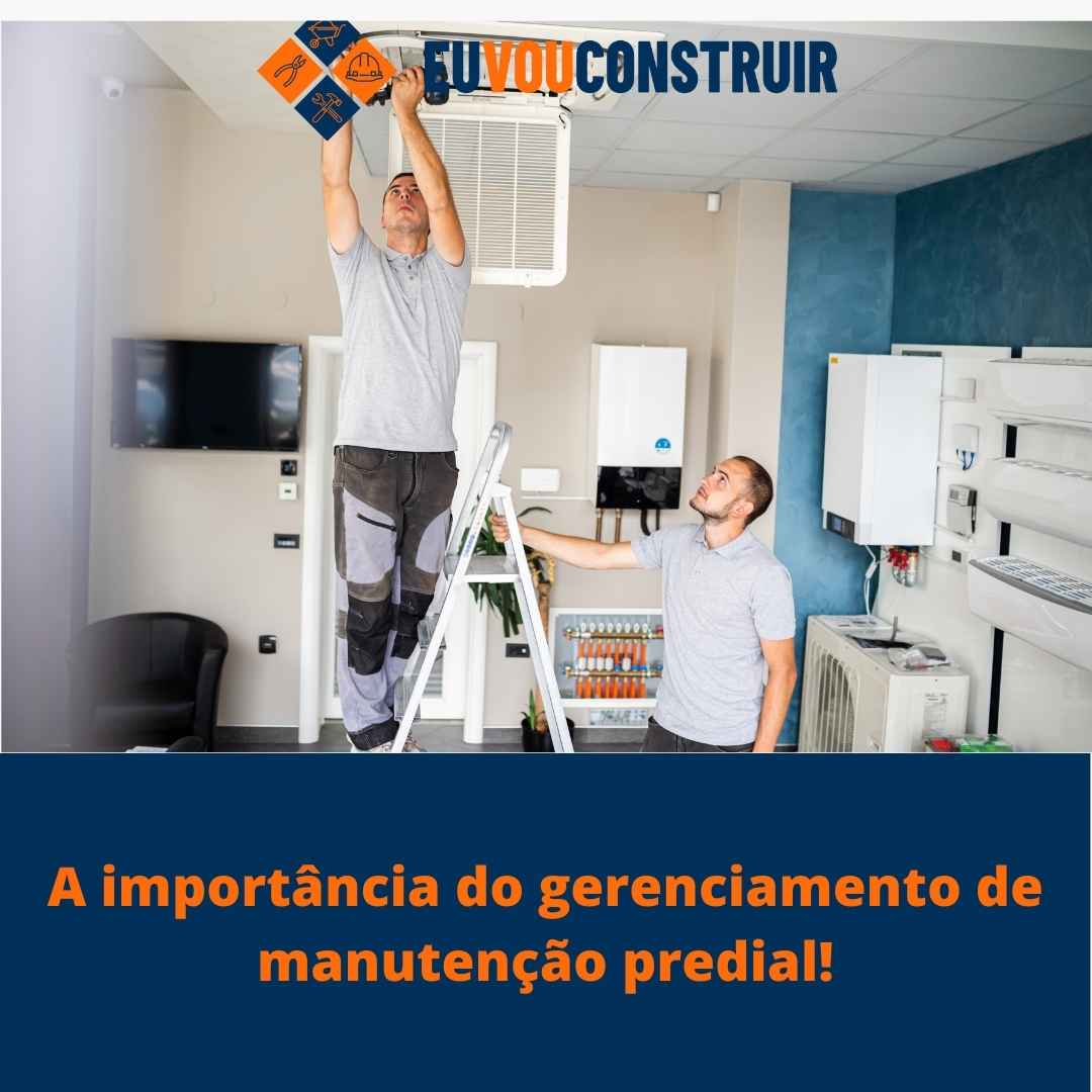A importância do gerenciamento de manutenção predial!