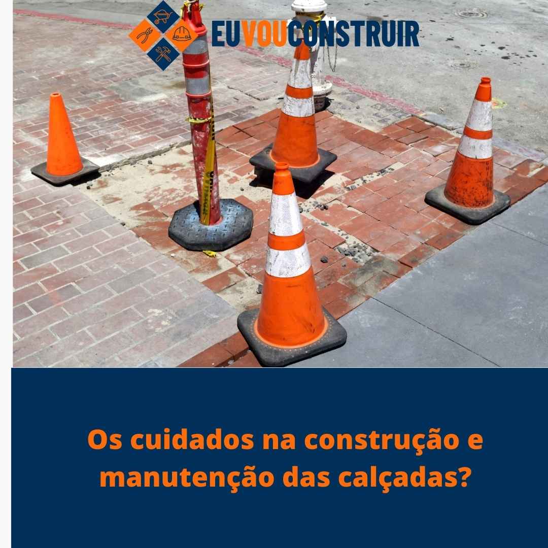 Os cuidados na construção e manutenção das calçadas? 1 Os cuidados na construção e manutenção das calçadas?