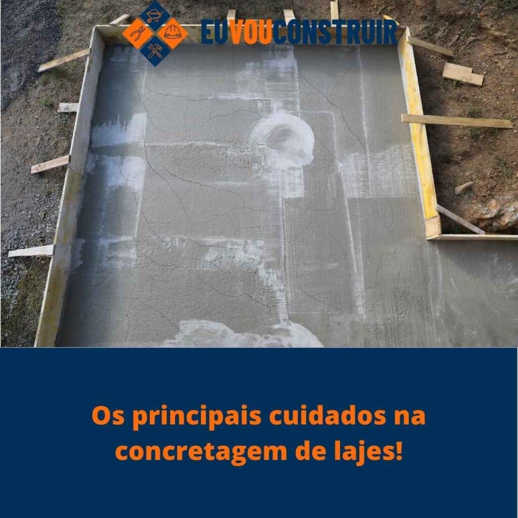 Os principais cuidados na concretagem de lajes!