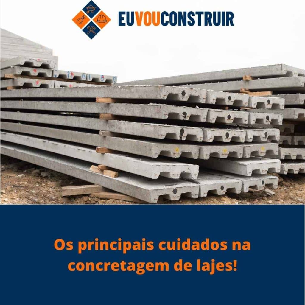 Os principais cuidados na concretagem de lajes!