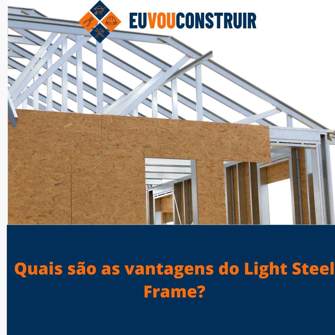 Quais são as vantagens do Light Steel Frame? 1 Quais são as vantagens do Light Steel Frame?