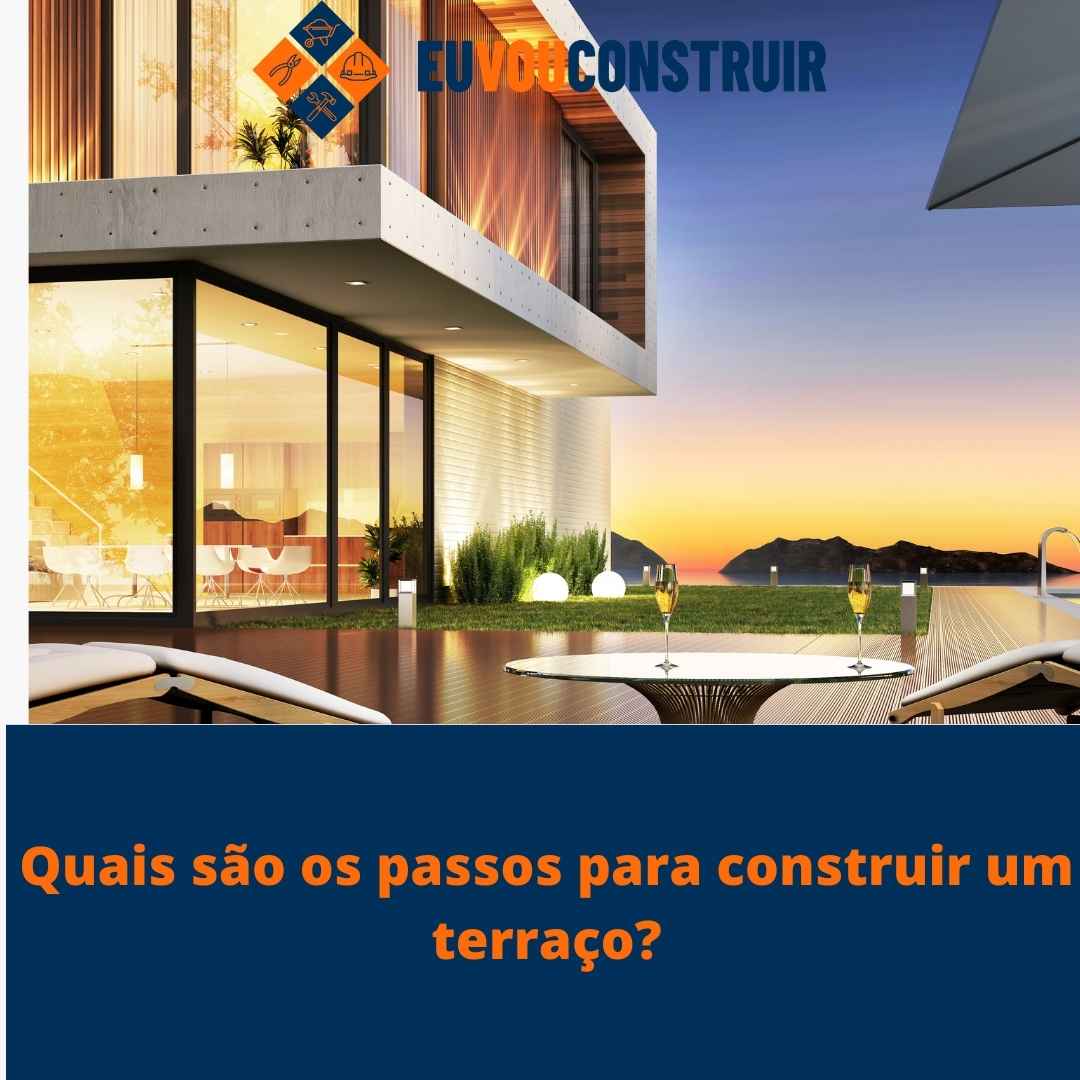Quais são os passos para construir um terraço?