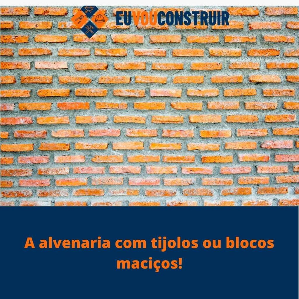 A alvenaria com tijolos ou blocos maciços! 3 A alvenaria com tijolos ou blocos maciços!
