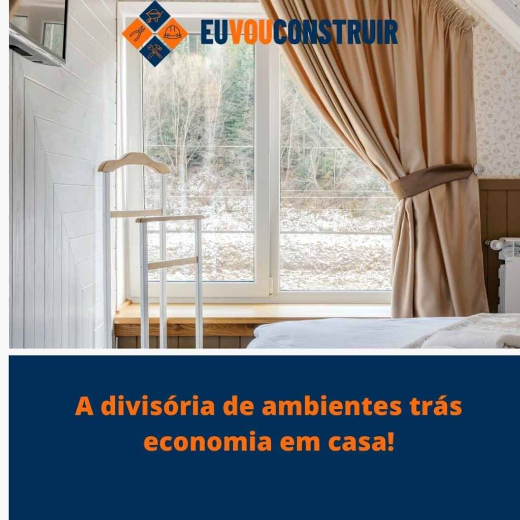 A divisória de ambientes trás economia em casa! 3 A divisória de ambientes trás economia em casa!