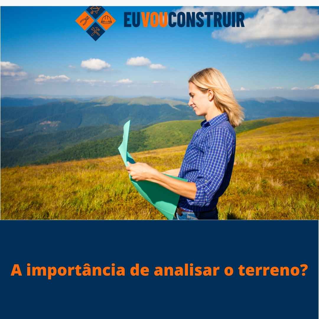 A importância de analisar o terreno?