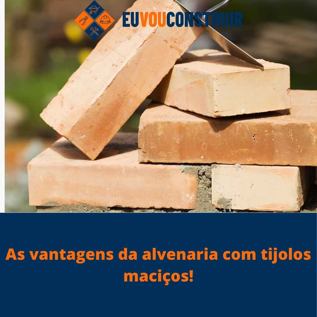 As vantagens da alvenaria com tijolos maciços! 1 As vantagens da alvenaria com tijolos maciços!