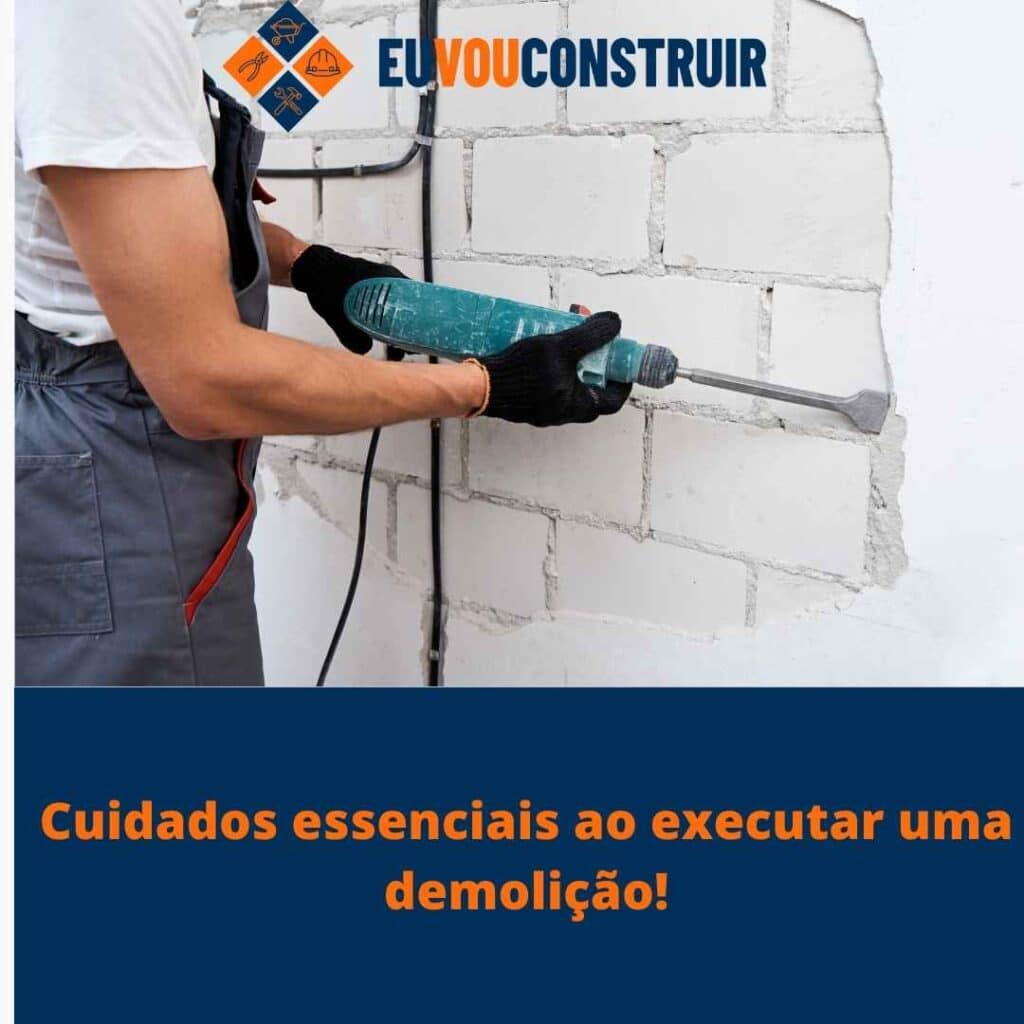 Cuidados essenciais ao executar uma demolição! 2 Cuidados essenciais ao executar uma demolição!