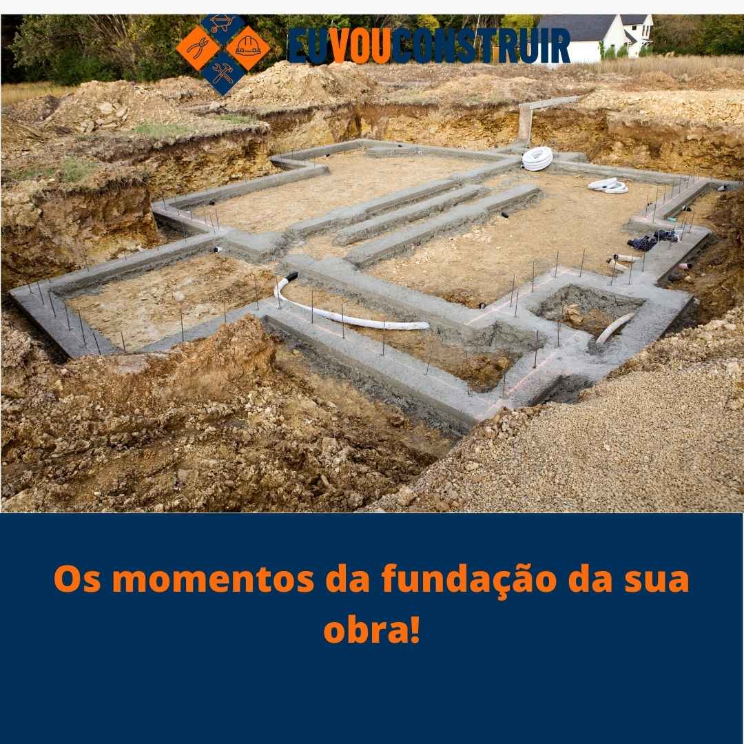 Os momentos da fundação da sua obra!