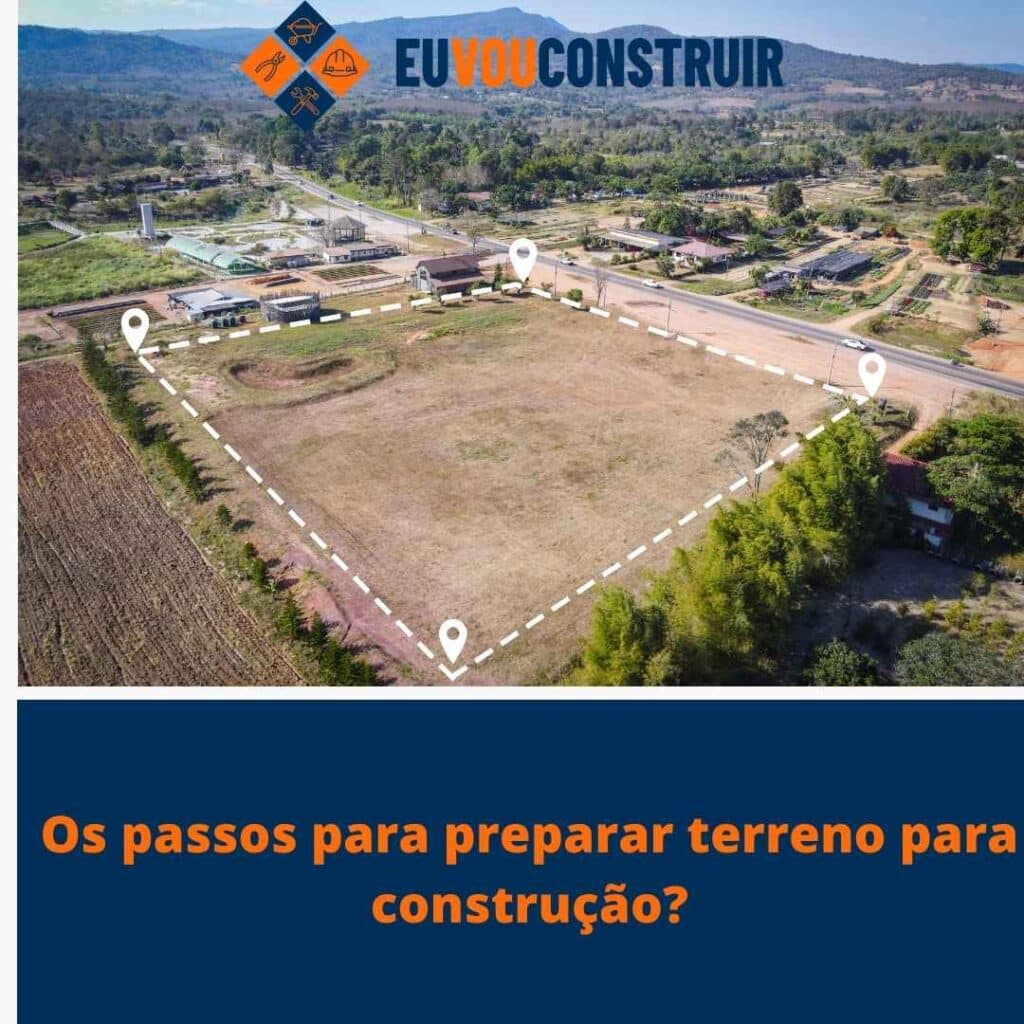 Os passos para preparar terreno para construção?