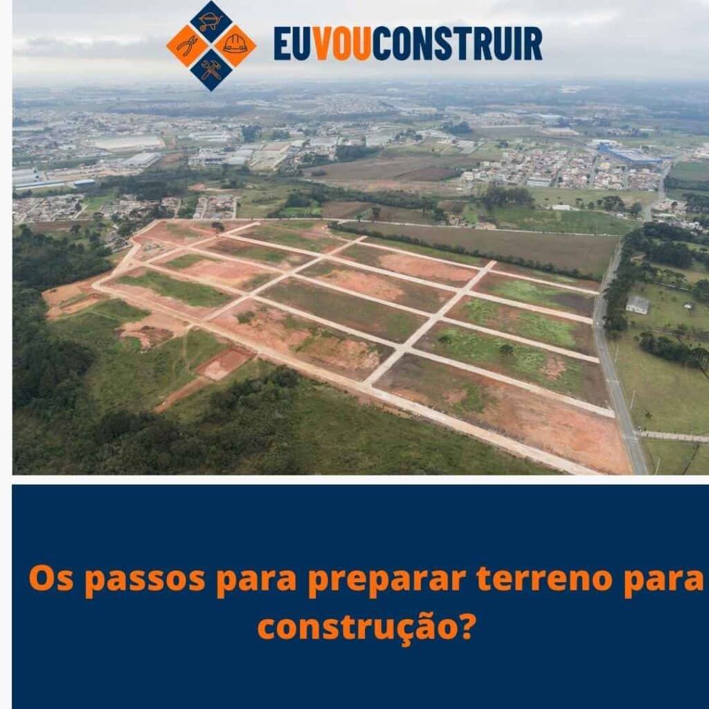 Os passos para preparar terreno para construção?