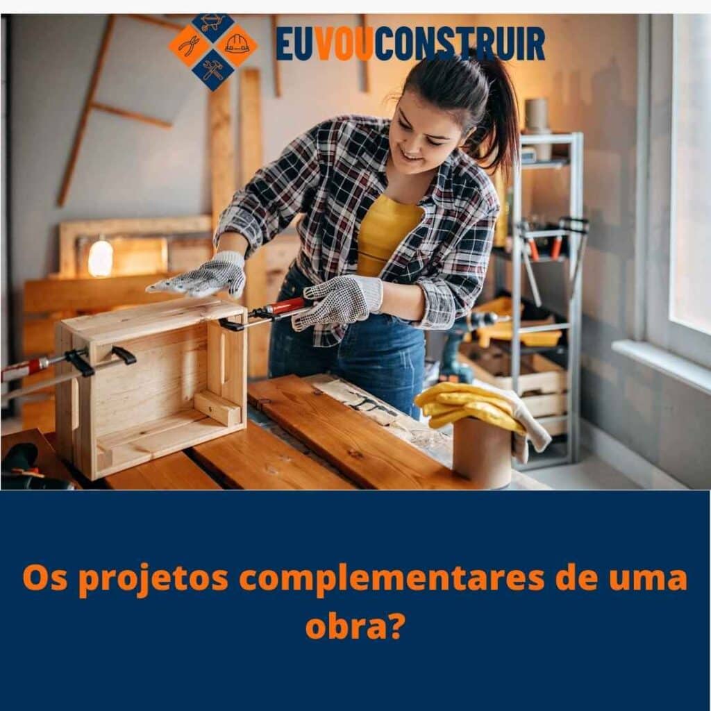 Os projetos complementares de uma obra?