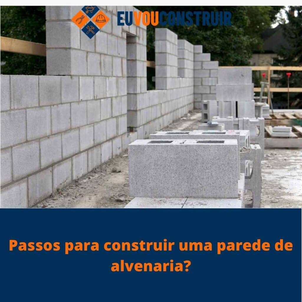 Passos para construir uma parede de alvenaria? 3 Passos para construir uma parede de alvenaria?