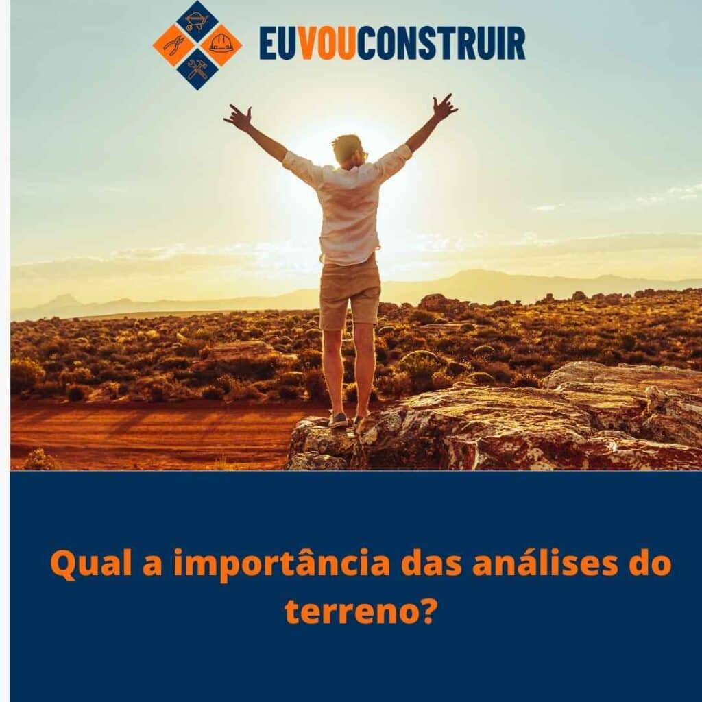 Qual a importância das análises do terreno?
