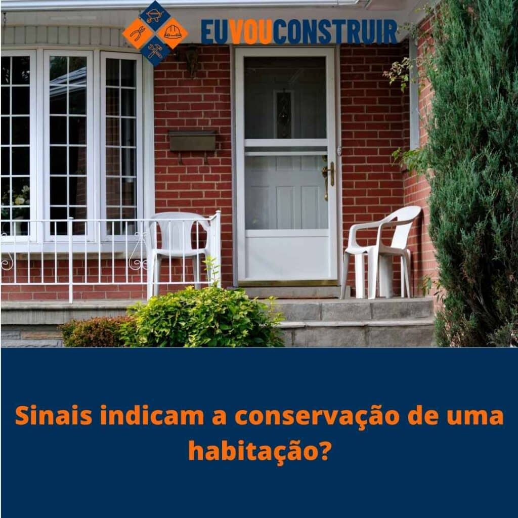 Sinais indicam a conservação de uma habitação?