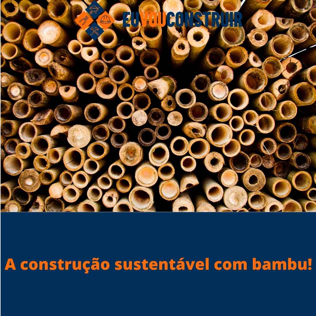 A construção sustentável com bambu! 1 A construção sustentável com bambu!