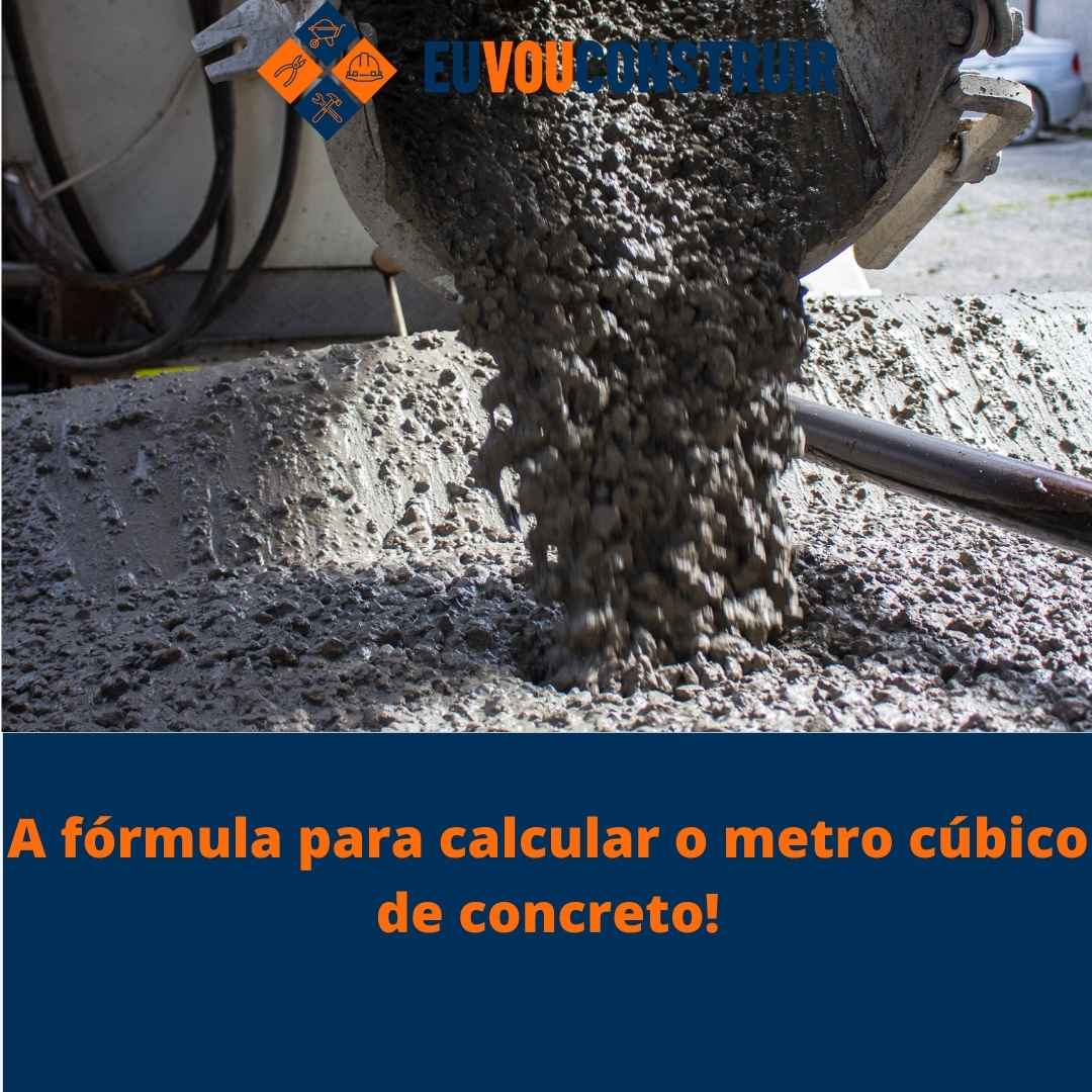 A fórmula para calcular o metro cúbico de concreto na obra!