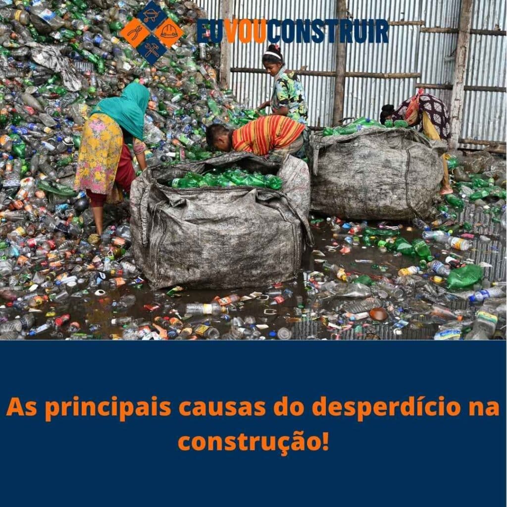 As principais causas do desperdício na construção!