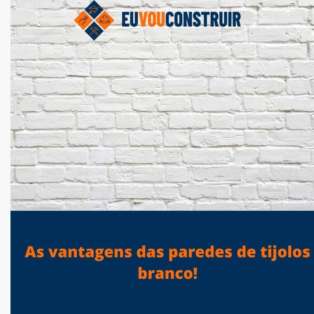 As vantagens das paredes de tijolos branco!
