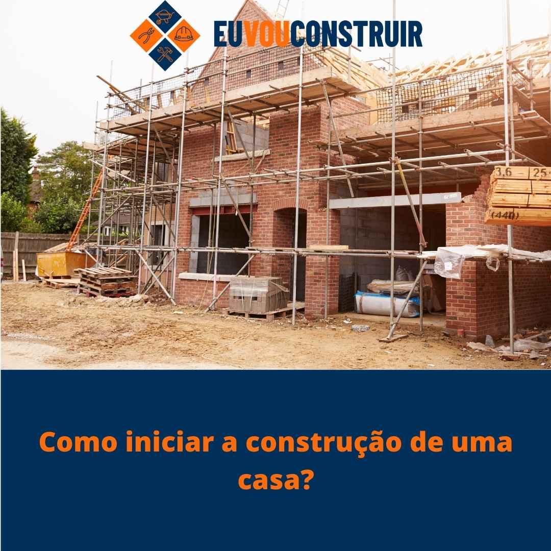 Como iniciar a construção de uma casa com solidez?