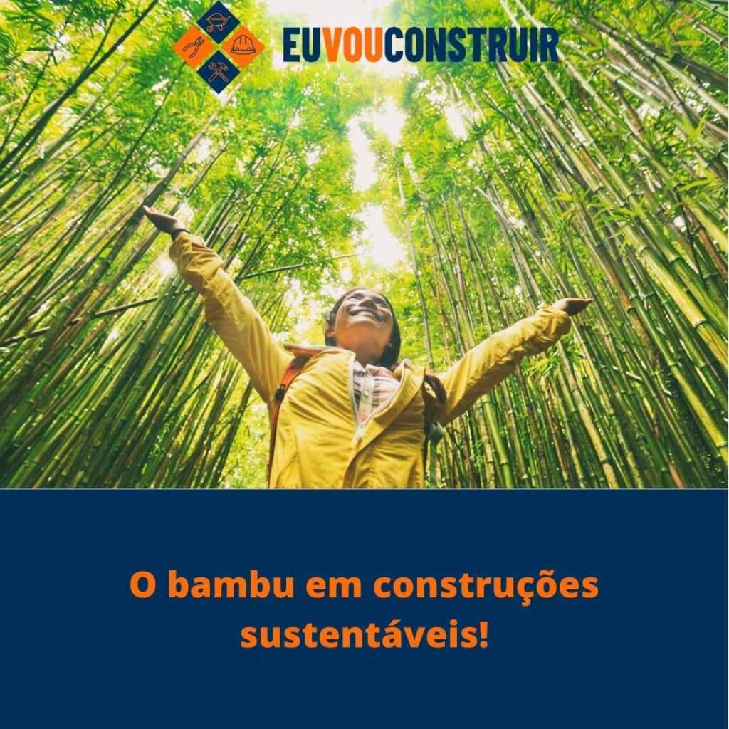 O bambu em construções sustentáveis! 2 O bambu em construções sustentáveis!