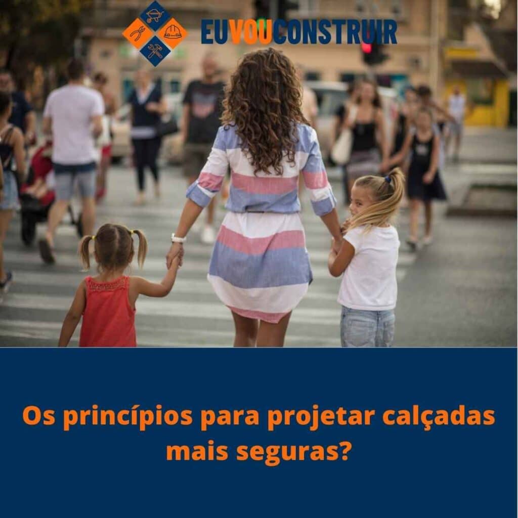 Os princípios para projetar calçadas mais seguras? 2 Os princípios para projetar calçadas mais seguras?