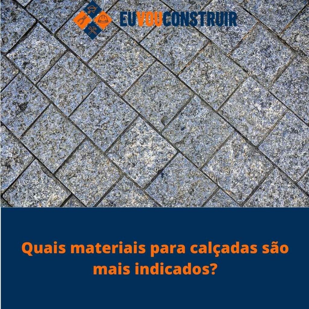 Quais materiais para calçadas são mais indicados?