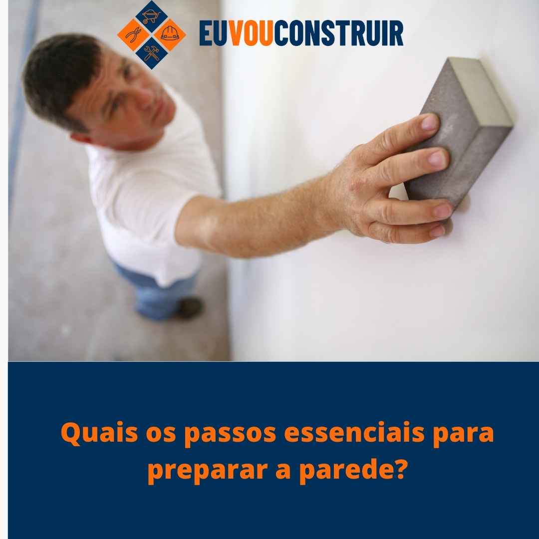 Quais os passos essenciais para preparar a parede?