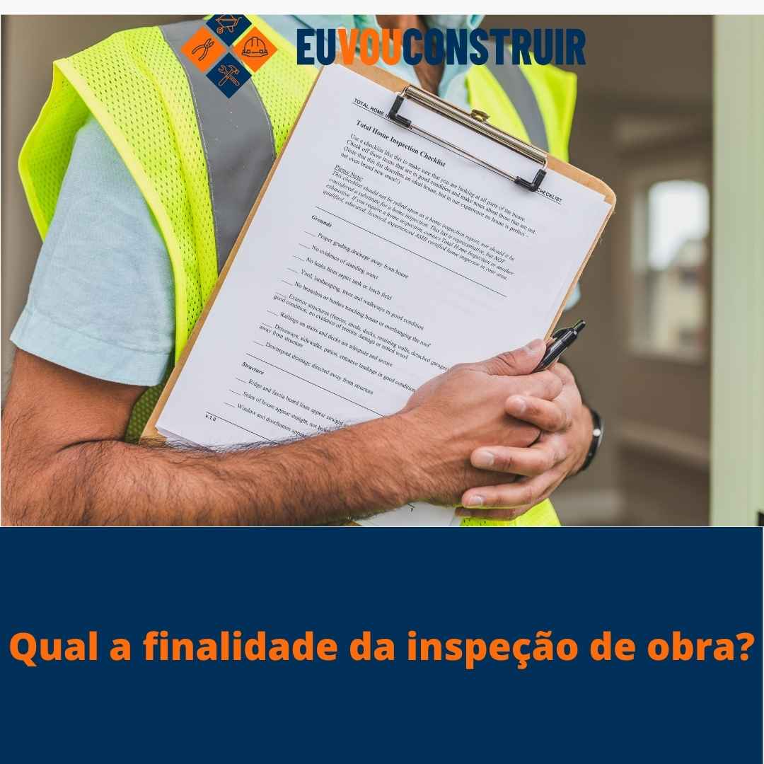 Qual a finalidade da inspeção de obra?