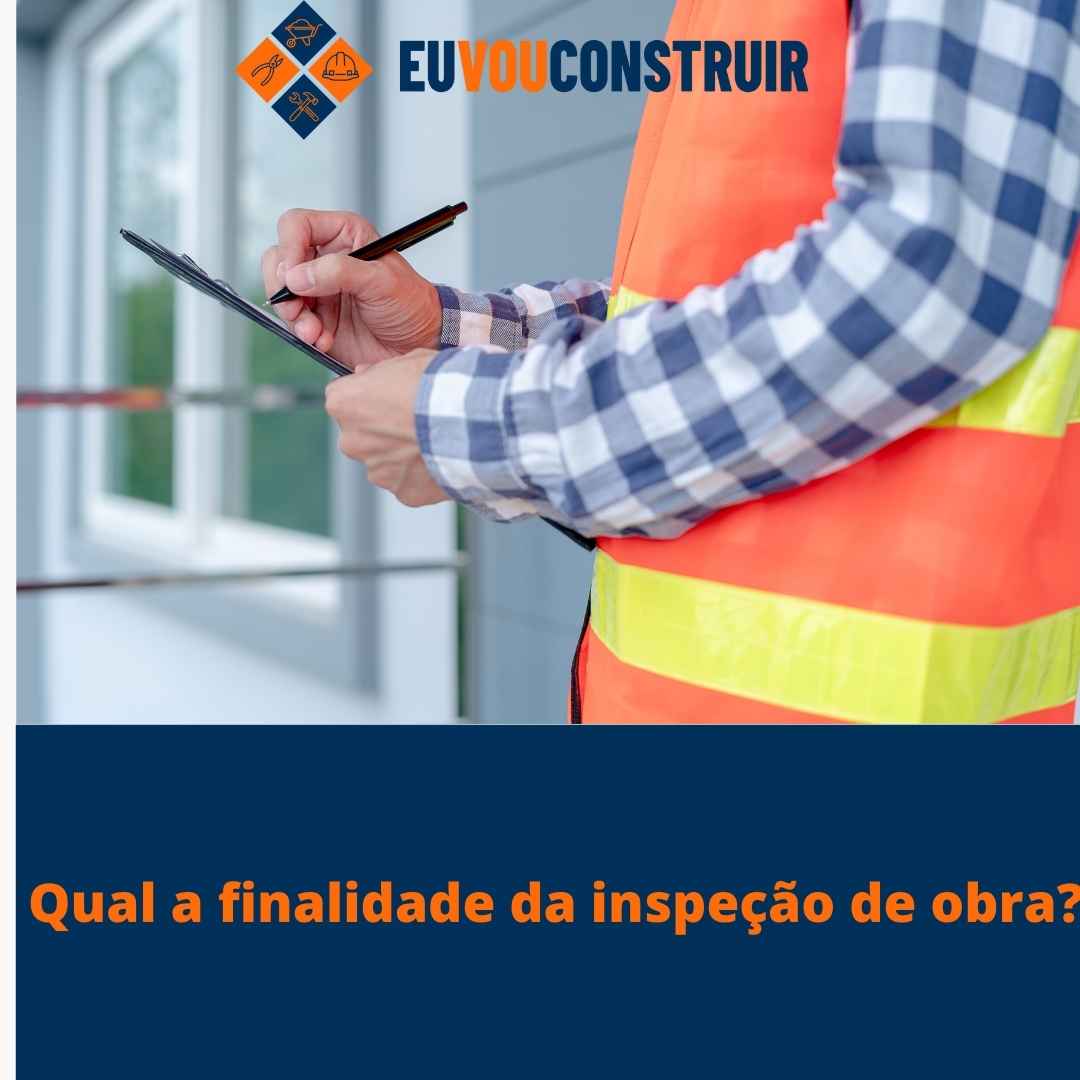 Qual a finalidade da inspeção de obra?