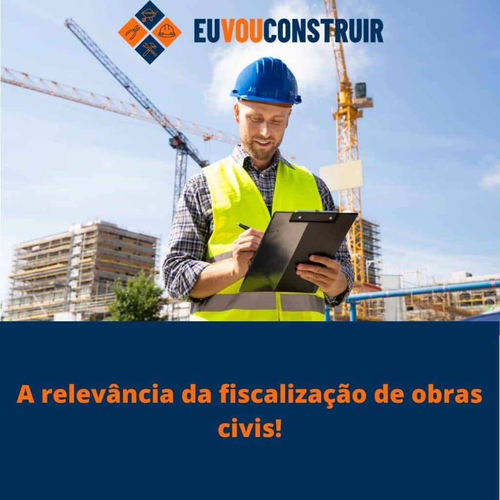 A relevância da fiscalização de obras civis! 2 A relevância da fiscalização de obras civis!