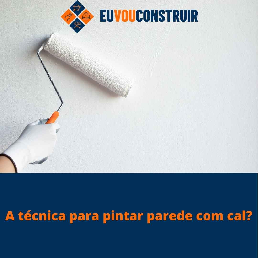 A técnica para pintar parede com cal?