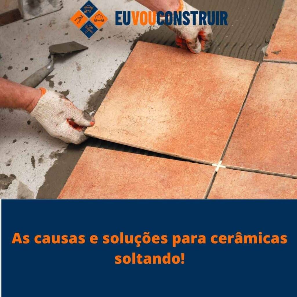 As causas e soluções para cerâmicas soltando!