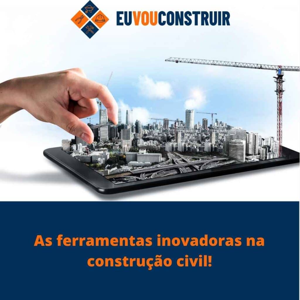 As ferramentas inovadoras na construção civil! 3 As ferramentas inovadoras na construção civil!