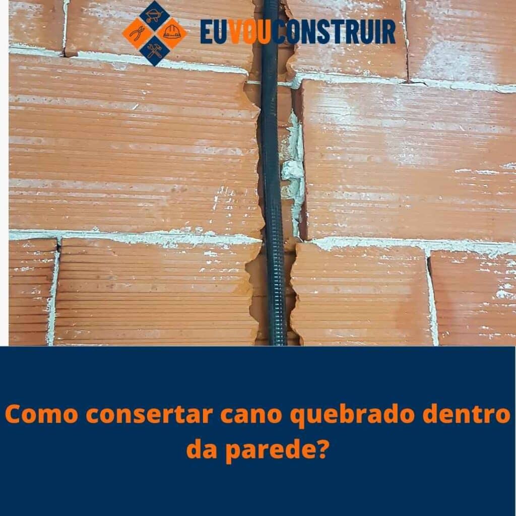 Como consertar cano quebrado dentro da parede?