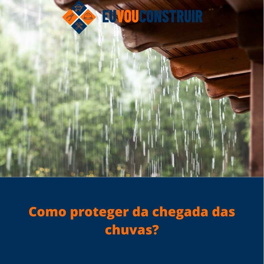 Como proteger da chegada das chuvas?