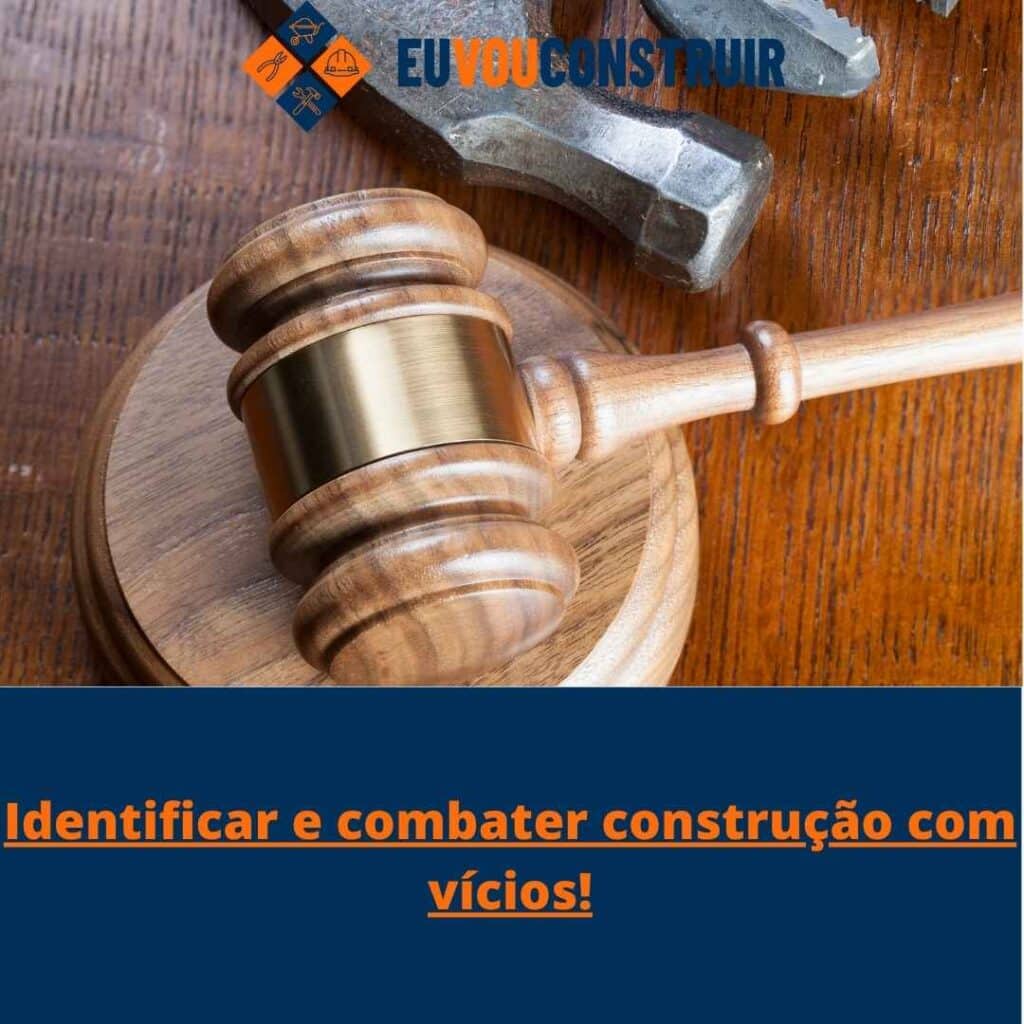 Identificar e combater construção com vícios!