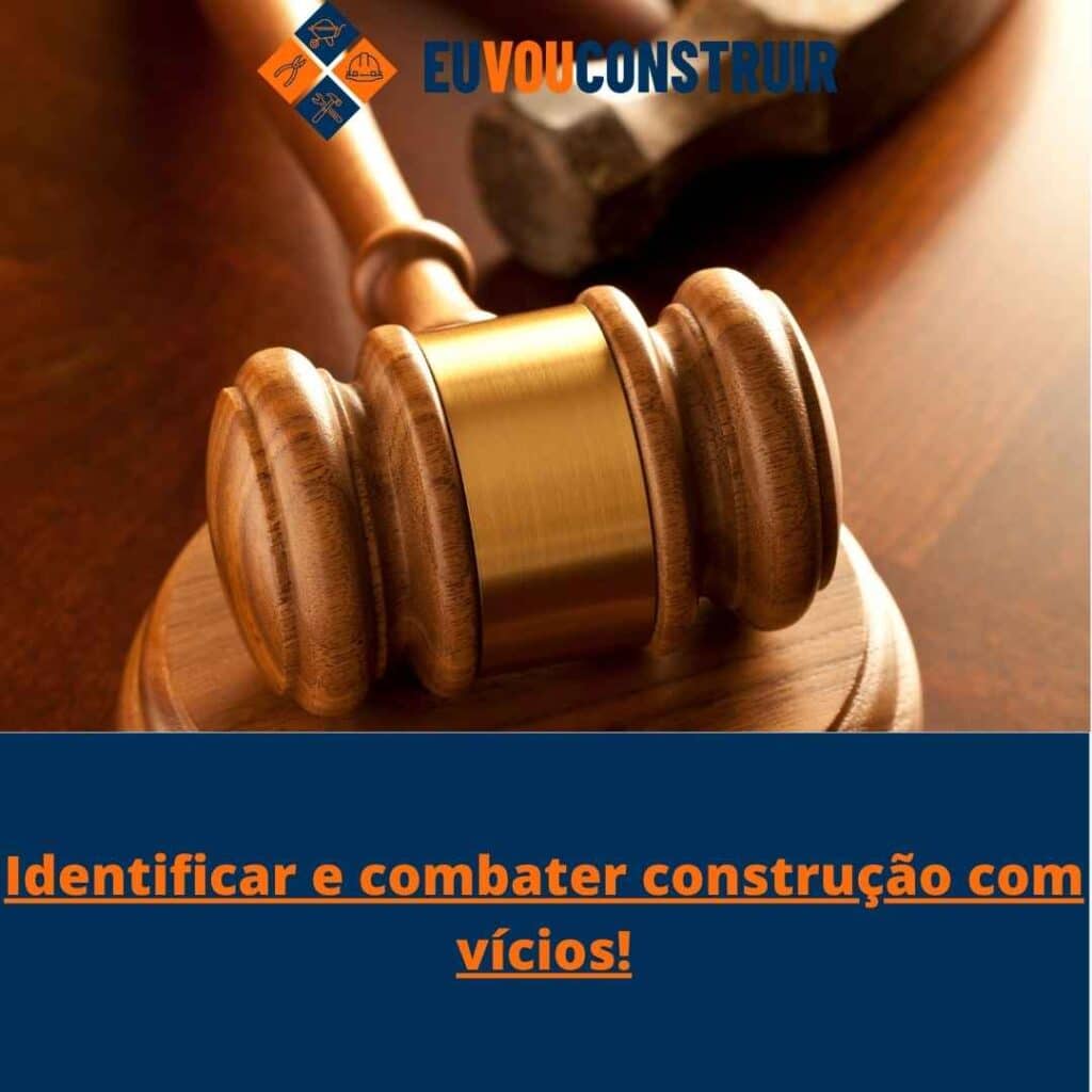 Identificar e combater construção com vícios!