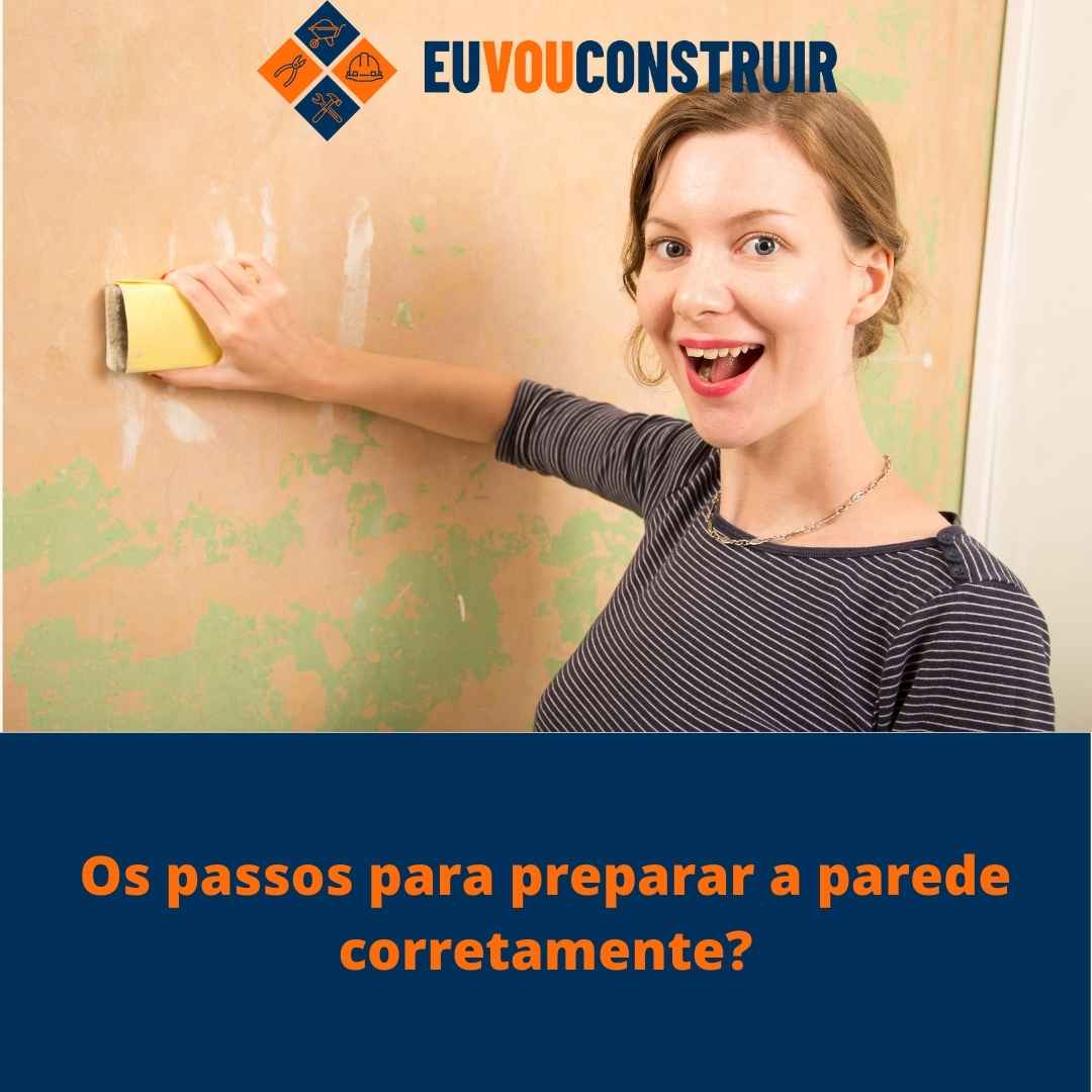 Os passos para preparar a parede corretamente?