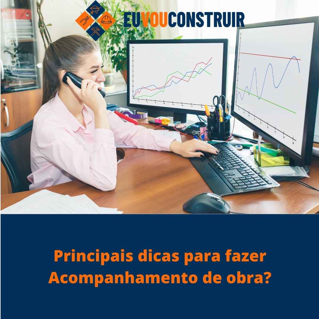 Principais dicas para fazer Acompanhamento de obra?