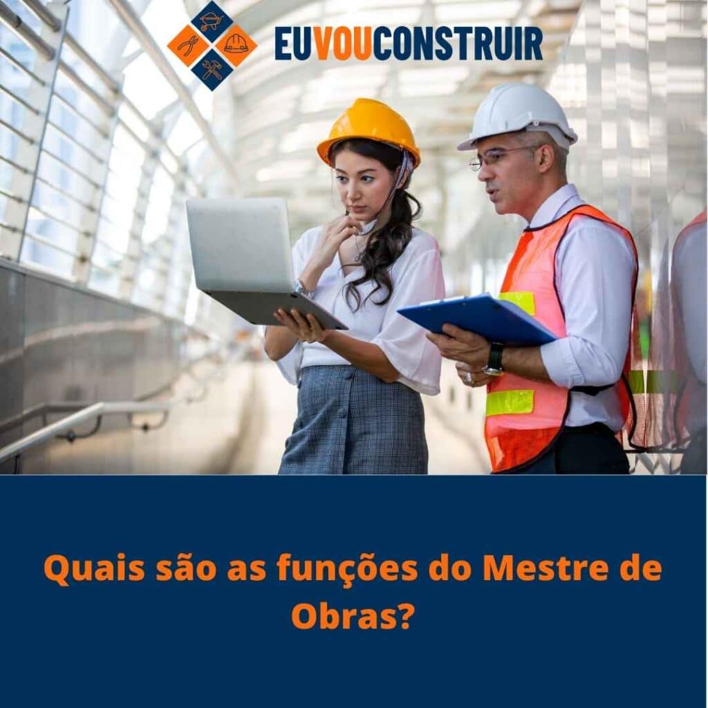 Quais são as funções do Mestre de Obras?