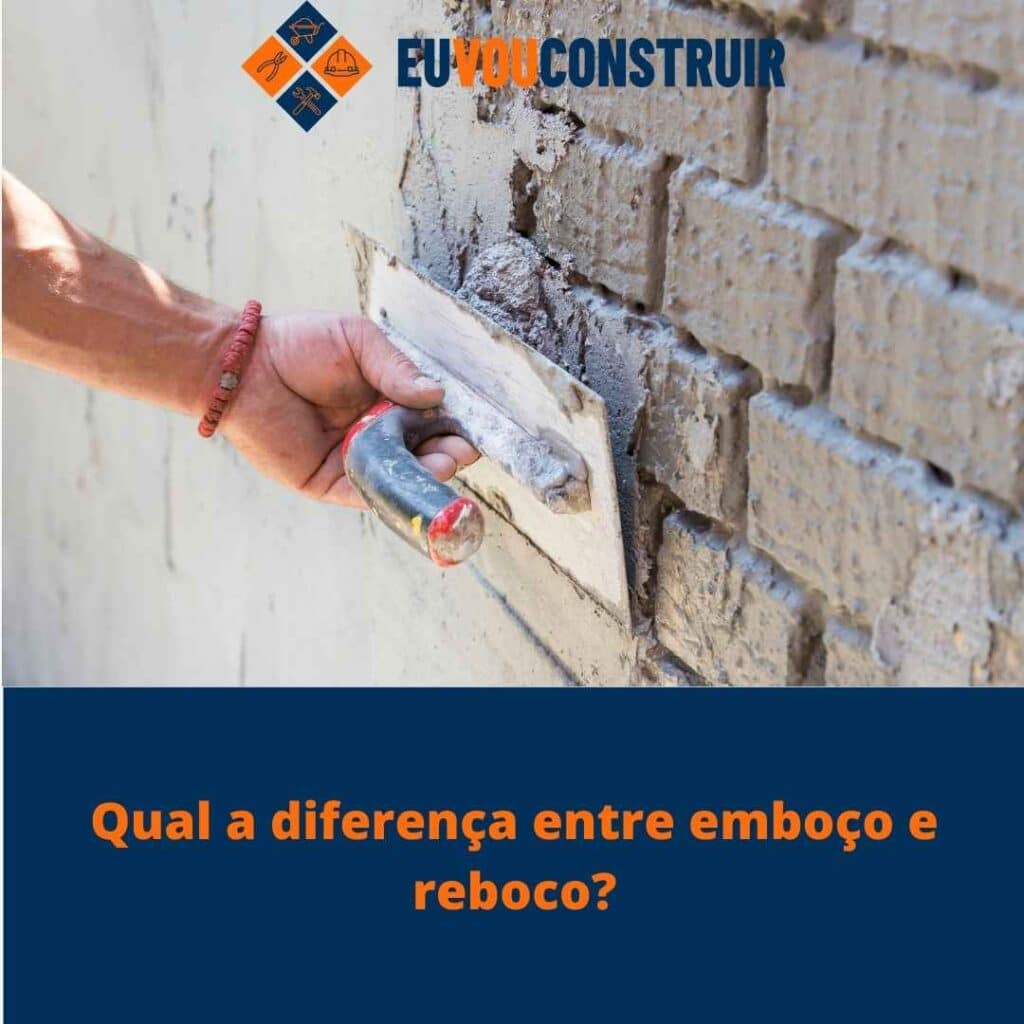 Qual a diferença entre emboço e reboco?