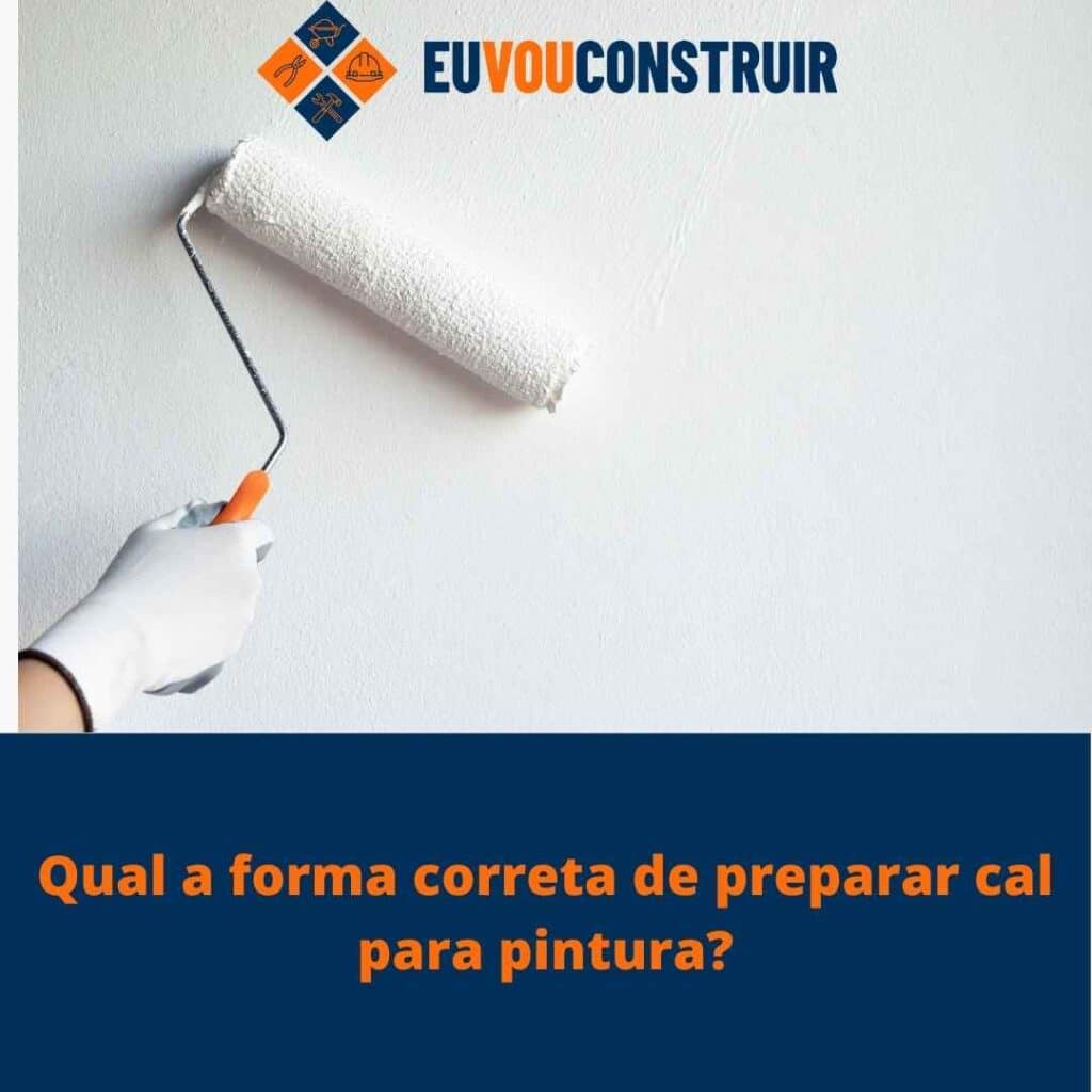 Qual a forma correta de preparar cal para pintura?