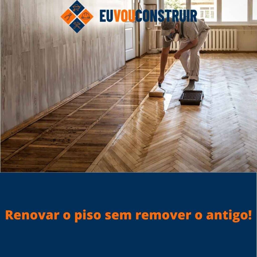 Renovar o piso sem remover o antigo!