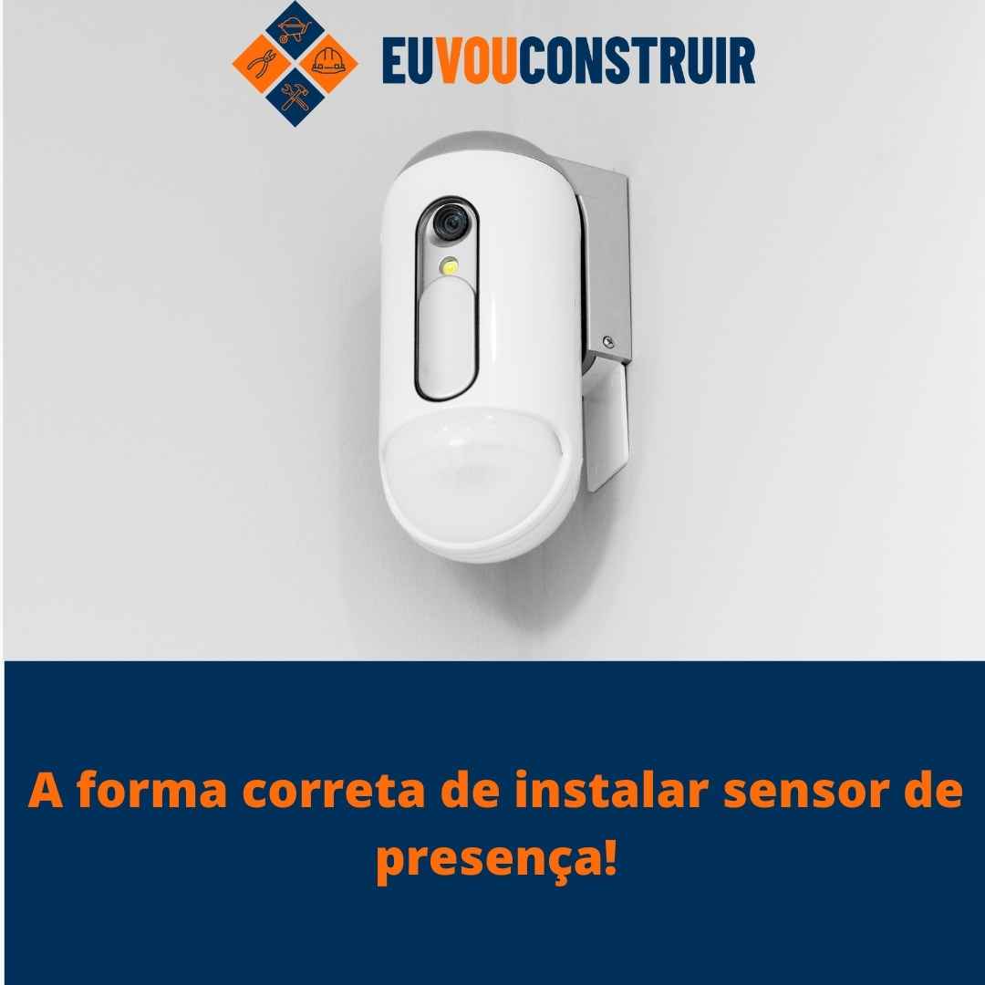 A forma correta de instalar sensor de presença!