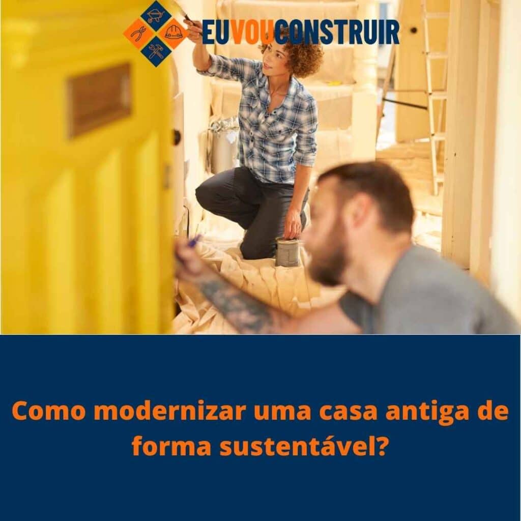 Como modernizar uma casa antiga de forma sustentável? 3 Como modernizar uma casa antiga de forma sustentável?