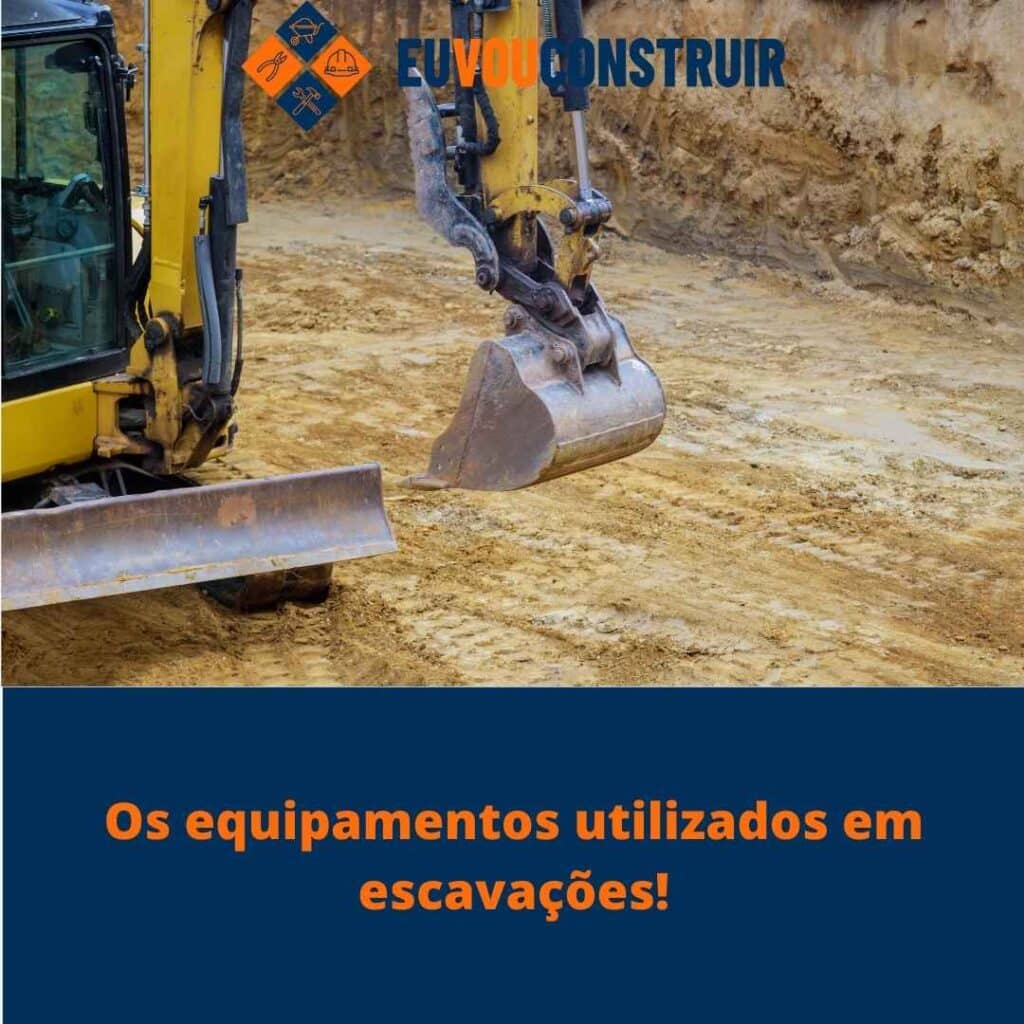 Os equipamentos utilizados em escavações!